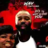 Dumway - Dis Is Why I Love U (feat. Donte James) - Single